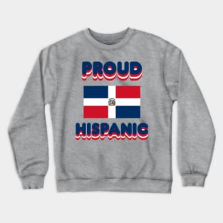 Proud Hispanic Crewneck Sweatshirt